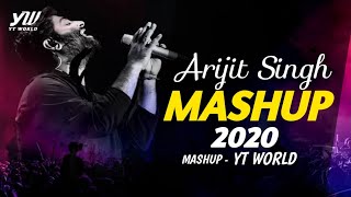 Arijit Singh Mashup 2020  YT WORLD  AB AMBIENTS  Emotional Songs Mashup Arijit Singh [upl. by Meehsar]