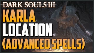 Dark Souls 3 Karla Location NPC Guide Advanced Pyromancies amp Dark SpellsHEXES [upl. by Nyl]