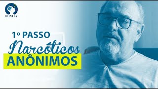 Primeiro passo Narcóticos Anônimos [upl. by Booze]