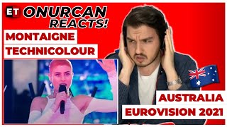 REACTION Montaigne  Technicolour Eurovision 2021 🇦🇺 Australia [upl. by Aicala]