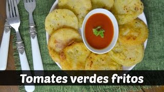 Tomates verdes fritos Receta [upl. by Elmira]