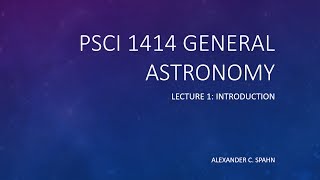 General Astronomy Lecture 1  Introduction [upl. by Derrick]