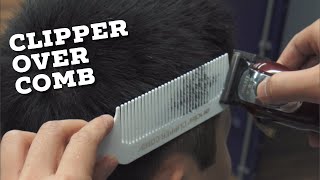 Barbering Techniques  CLIPPER OVER COMB TECHNIQUE [upl. by Chandler555]