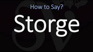 How to Pronounce Storge CORRECTLY LOVE Meaning amp Pronunciation [upl. by Obrien]