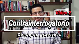 Cómo hacer un Contrainterrogatorio Video 2 [upl. by Goodrich702]