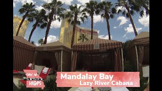 Mandalay Bay  Lazy River Cabana  Overview and SwimThrough [upl. by Ahseenak392]