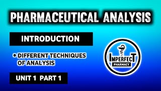 Pharmaceutical Analysis  Scope  Different Techniques Of Analysis  B Pharma 1st Semester [upl. by Nahgem621]