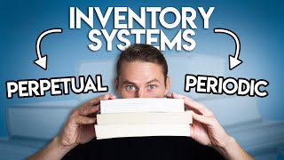 Inventory Systems Perpetual vs Periodic [upl. by Buatti]