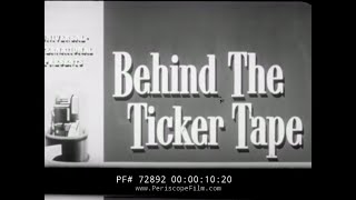 WALL STREET HISTORIC FILM NEW YORK STOCK EXCHANGE quotBEHIND THE TICKER TAPEquot 72892 [upl. by Eelik]