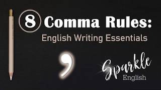 8 Comma Rules  How to Use Commas  English Writing Essentials [upl. by Noryb]