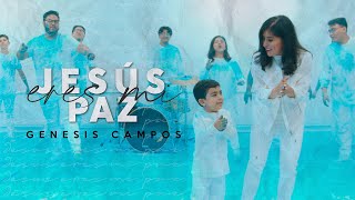 Jesús eres mi Paz  Genesis Campos  Videoclip Oficial [upl. by Eelarbed]