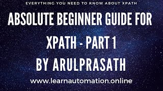 Xpath  Absolute Beginner Guide  PART1  Intro  Writing XPath with Elements amp Attributes  Tamil [upl. by Ayotac]