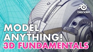 How to Model Anything in 3D  Modeling Fundamentals [upl. by Athalee]