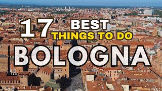 17 BEST THINGS to Do in BOLOGNA  Bologna Travel Guide [upl. by Suzetta]