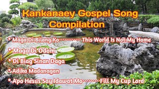 KANKANAEY GOSPEL SONGS COMPILATION  IGOROT GOSPEL SONGS [upl. by Ebeneser]