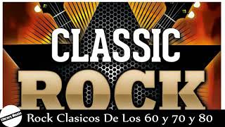 Rock Clasicos en Ingles de los 60 y 70 y 80 Las 100 Mejores Canciones de Rock en Ingles [upl. by Spike106]