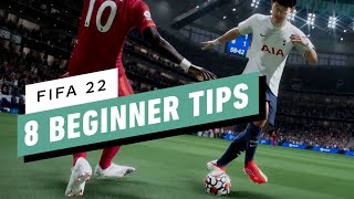 FIFA 22 8 Beginner Tips [upl. by Akcire]