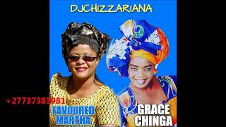 GRACE CHINGA vs FAVORED MARTHA  DJChizzariana [upl. by Boy]