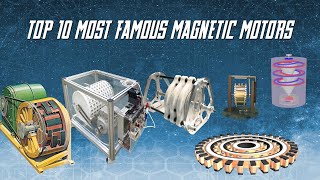 Top 10 Most Famous Magnetic Motors [upl. by Aremat]