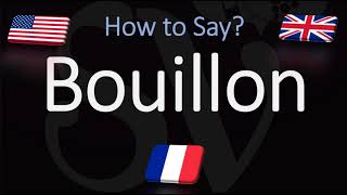 How to Pronounce Bouillon CORRECTLY [upl. by Ajiram]