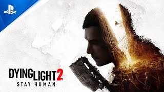 Dying Light 2 Stay Human  Official Gameplay Trailer [upl. by Trevethick]