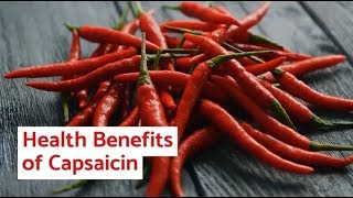 10 Health Benefits of Capsaicin [upl. by Bindman66]