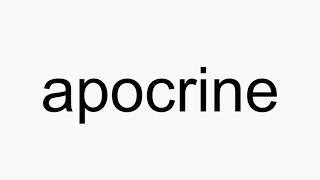 How to pronounce apocrine [upl. by Ainirtac]