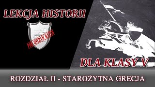 STAROŻYTNA GRECJA  ROZDZIAŁ IIKLASA 5  Lekcje historii pod ostrym kątem [upl. by Vonny]