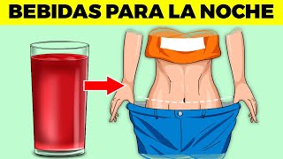 7 bebidas en la noche para BAJAR LA BARRIGA MIENTRAS DUERMES [upl. by Ariaz]