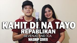 Kahit Di Na Tayo  Repablikan Mashup Cover By SevenJC and ICA [upl. by Atinahs]