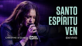 Christine DClario  Santo Espíritu Ven  En Vivo [upl. by Elise]