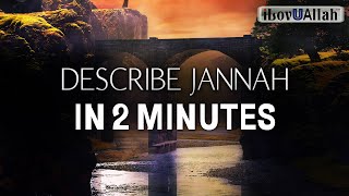 DESCRIBE JANNAH IN 2 MINUTES  Bilal Assad [upl. by Washko131]