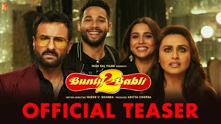 Bunty Aur Babli 2  Official Teaser  Saif Rani Siddhant Sharvari [upl. by Aoniak]