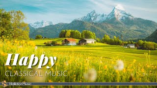 4 Hours Happy Classical Music [upl. by Corsiglia]