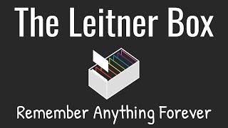 The Leitner Box—How to Remember Anything Forever [upl. by Gualterio]