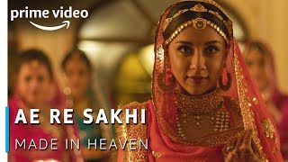 Ae Re Sakhi More Piya Ghar Aaye  Nizami Brothers Qawwali Song  Made in Heaven  Amazon Prime Video [upl. by Nedlog429]