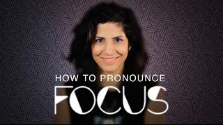 How to say FOCUS  American English [upl. by Darn540]