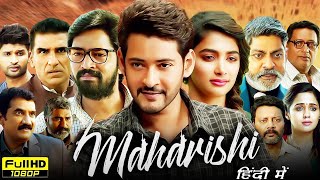 Maharshi Full Movie in Hindi Dubbed  Mahesh Babu  Pooja Hegde  Review Facts HD [upl. by Laine447]