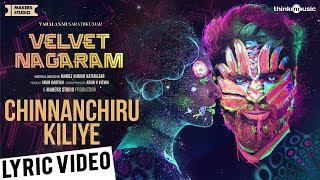 Velvet Nagaram  Chinnanchiru Kiliye Song Lyric Video  Varalaxmi  Achu  Manojkumar Natarajan [upl. by Lehcnom]