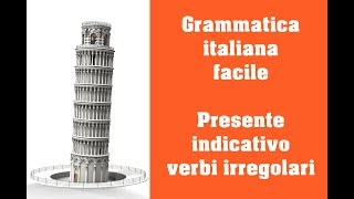 Grammatica italiana  Presente indicativo  verbi irregolari [upl. by Zebulen]