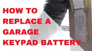 How To Replace a Garage Door Opener Keypad Battery [upl. by Trah]