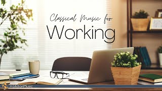 Classical Music for Working [upl. by Dugas607]