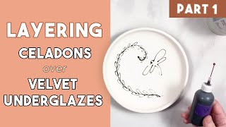 Layering Celadons over Velvet Underglazes PART 1 [upl. by Jeniffer725]