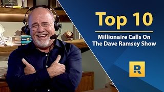 Top 🔟  MILLIONAIRE Calls on The Dave Ramsey Show [upl. by Gnous]