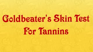 Goldbeaters Skin Test For Tannins [upl. by Leryt]