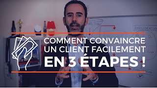 Comment convaincre un client dacheter un produit en 3 étapes [upl. by Gough]