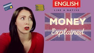 British Money Explained  Great British Pound Sterling [upl. by Godard466]