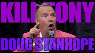 KILL TONY 612  DOUG STANHOPE [upl. by Herzberg]