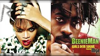 Rihanna x Beenie Man amp Mya  Watch Dem Girls N Learn Mashup [upl. by Cammy630]