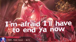 Nightcore  Burn  Lyrics [upl. by Elem]